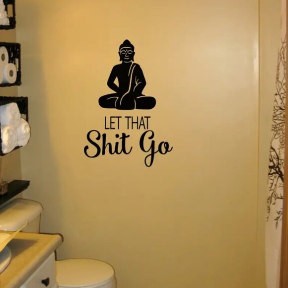 Buddhist Bathroom Wall Sign: 'Let That Shit Go' - Humorous Quote Decoration for - Picture 4 of 4